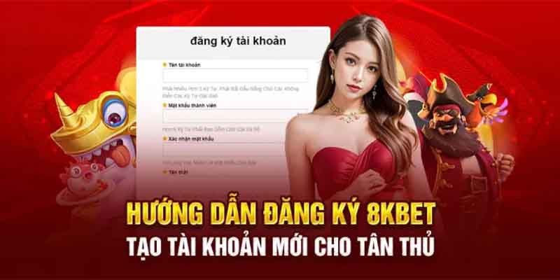 Mục đích của việc đăng ký 8kbet là gì?